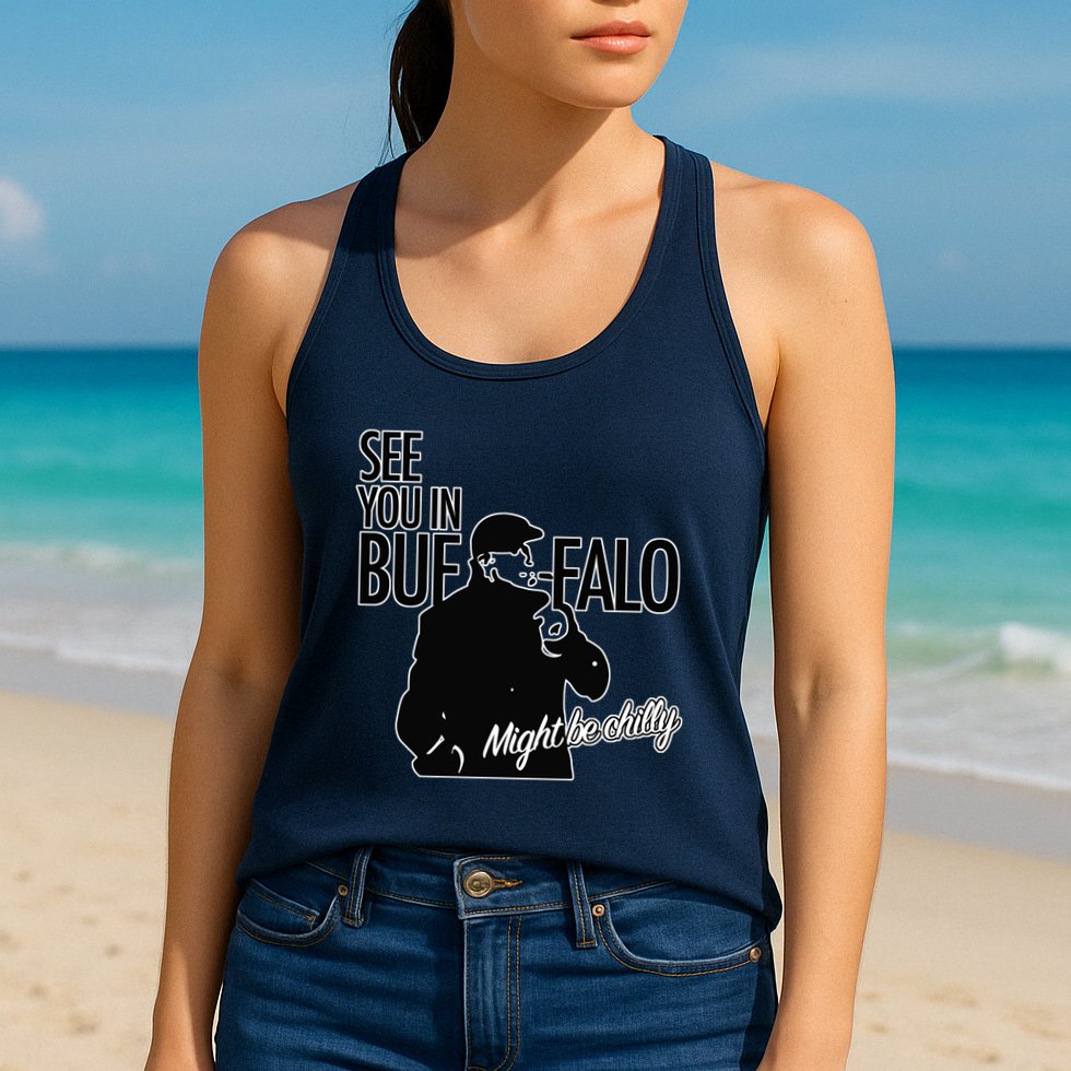 See You In Buffalo Might Be Chilly Womens Tank Top