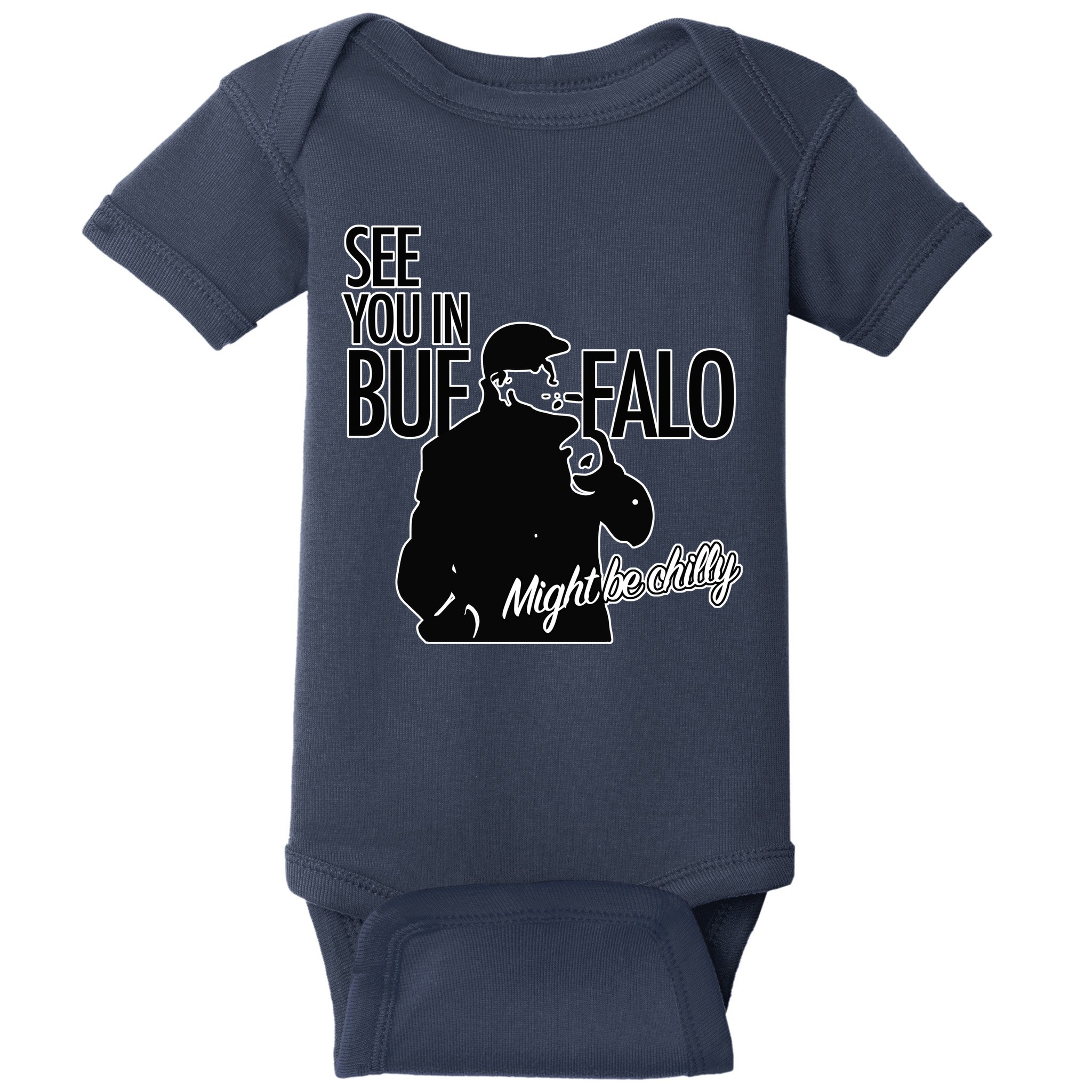 See You In Buffalo Might Be Chilly Baby Bodysuit
