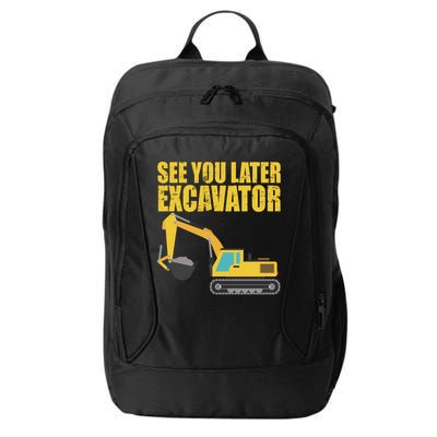 See You Later Excavator City Backpack