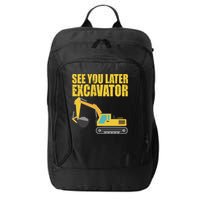 See You Later Excavator City Backpack