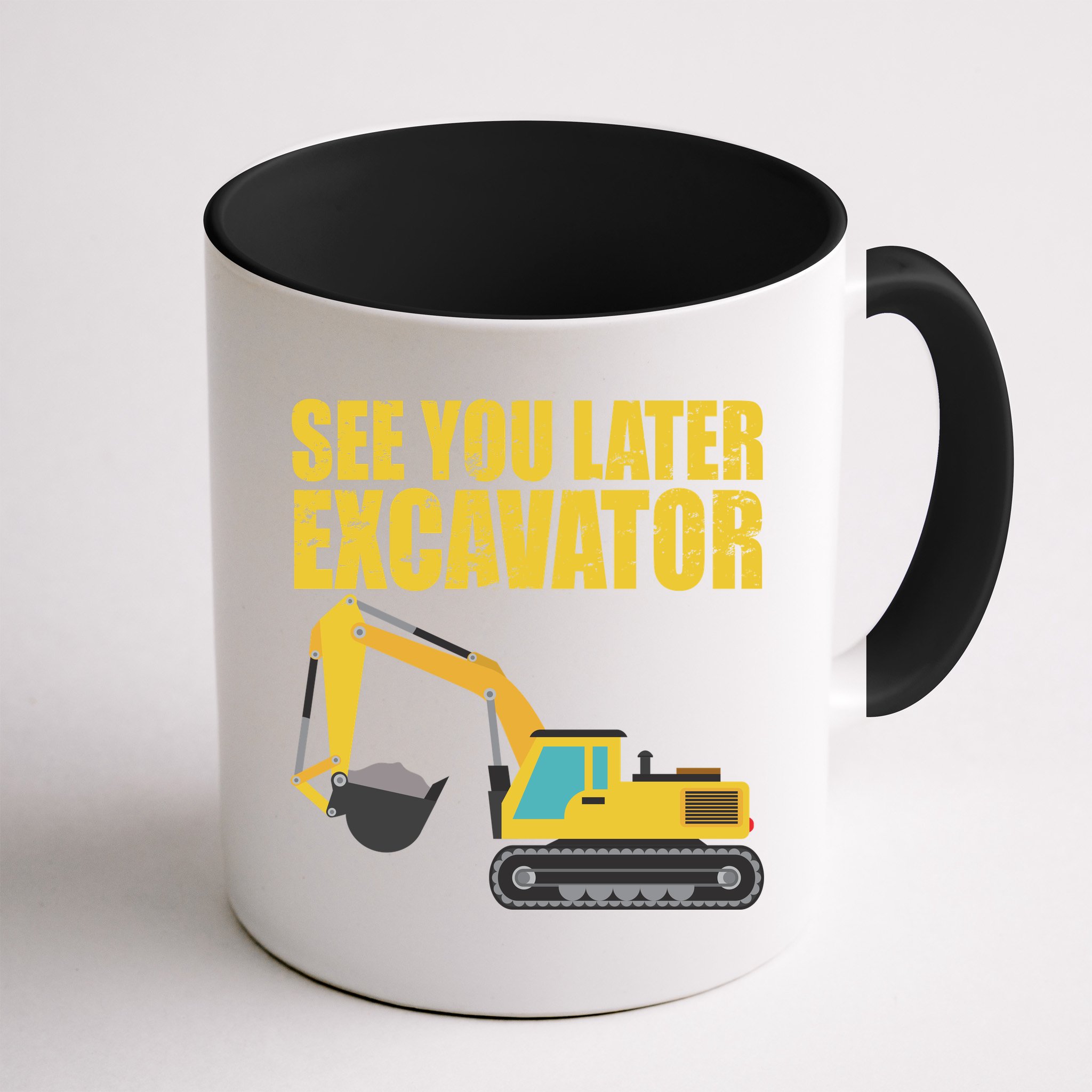 See You Later Excavator Mug