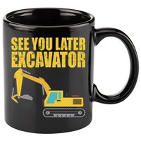 See You Later Excavator 11oz C Handle Ceramic Mug
