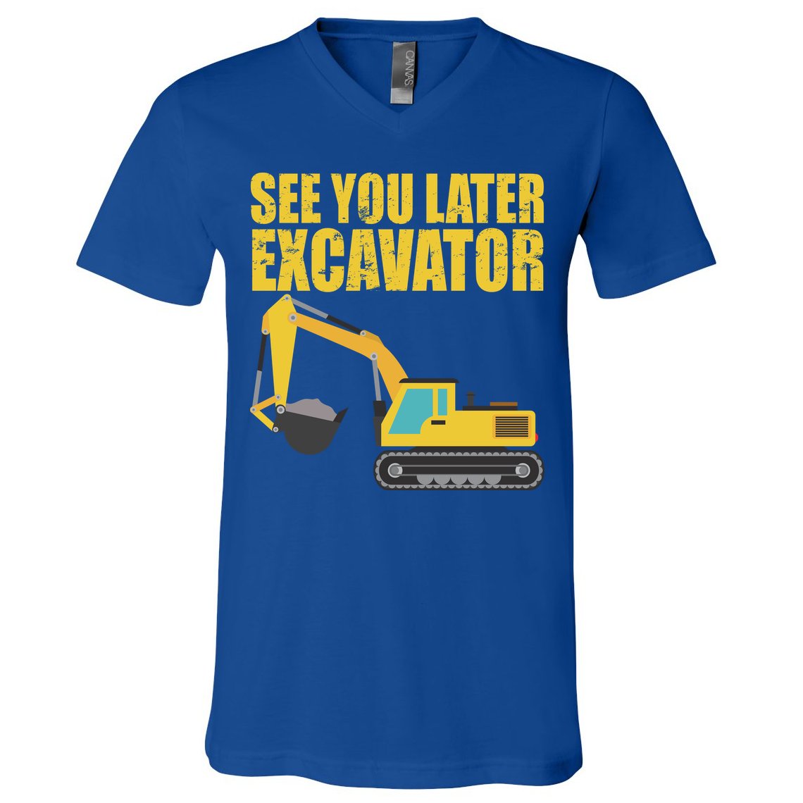See You Later Excavator V-Neck T-Shirt