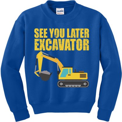 See You Later Excavator Kids Sweatshirt