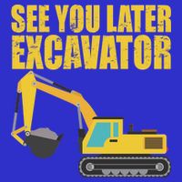 See You Later Excavator Zip Tote Bag