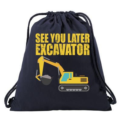 See You Later Excavator Drawstring Bag