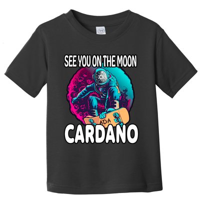 See You On the Moon Cardano Toddler T-Shirt