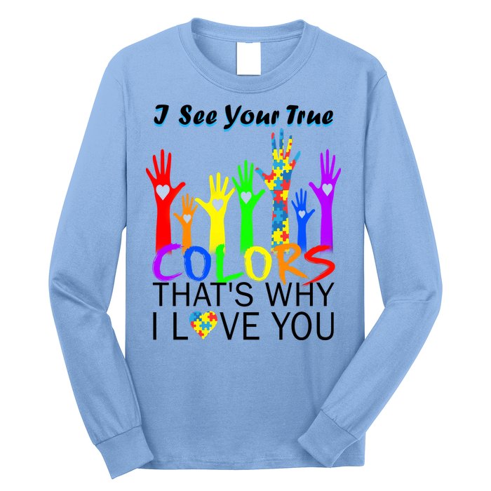 See Your True Colors Autism Puzzle Hands Long Sleeve Shirt