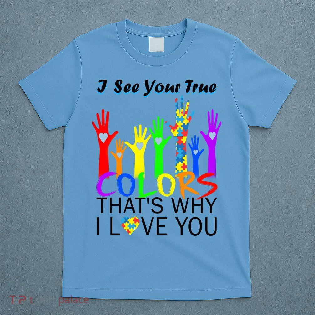 See Your True Colors Autism Puzzle Hands T-Shirt