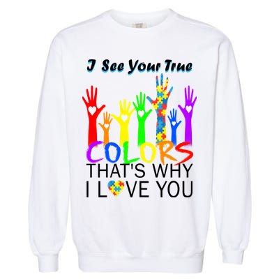 See Your True Colors Autism Puzzle Hands Garment-Dyed Sweatshirt