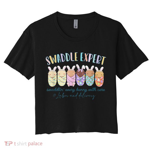 Swaddle Expert Easter Bunny Labor And Delivery Nurse Nicu Crop Top