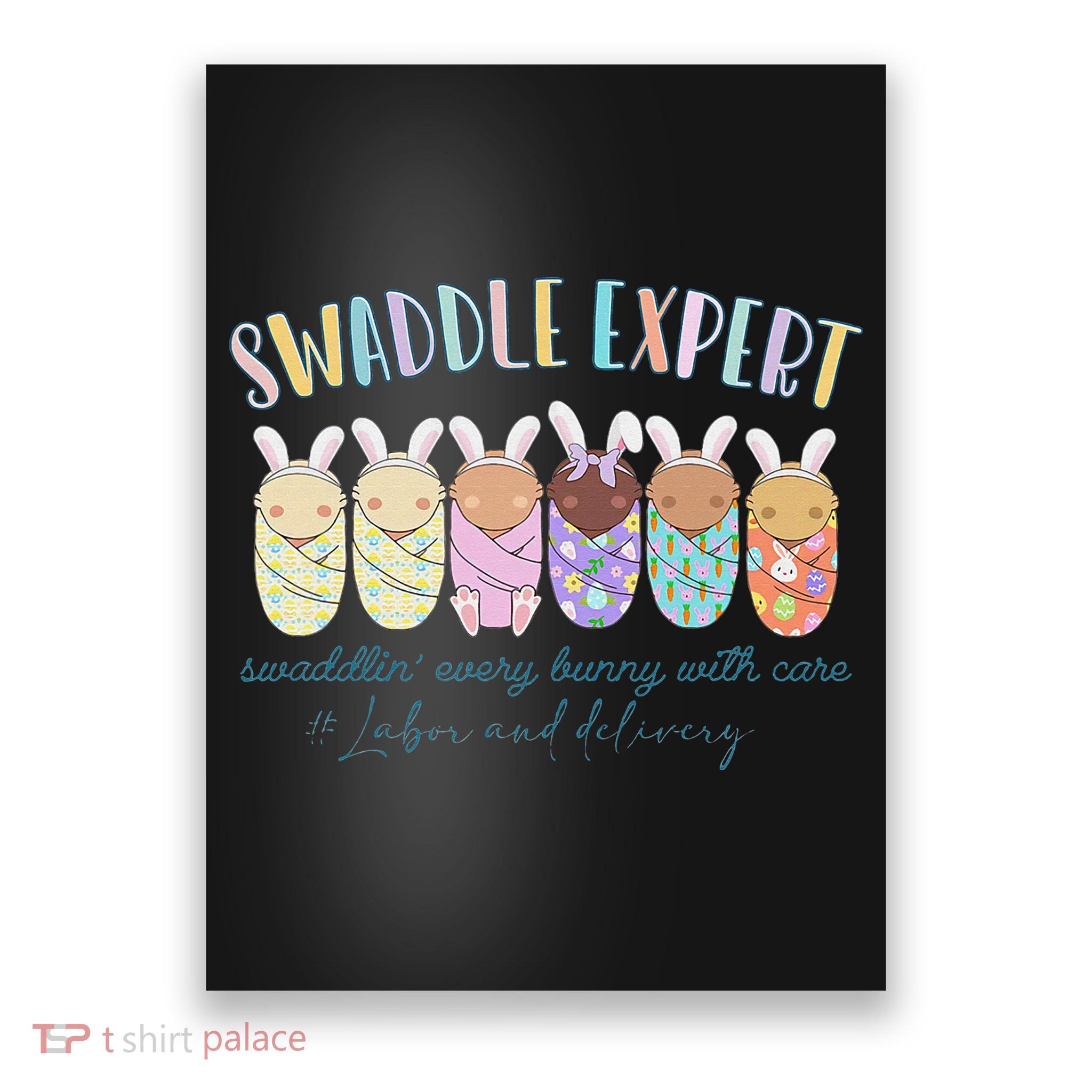 Swaddle Expert Easter Bunny Labor And Delivery Poster