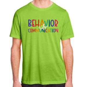 Special Education Ed Teacher Behavior Is Communication Gift Adult ChromaSoft Performance T-Shirt