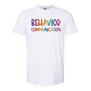 Special Education Ed Teacher Behavior Is Communication Gift Softstyle CVC T-Shirt