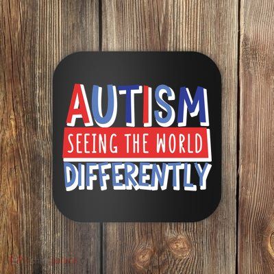 Seeing The World Differently Autism Awareness Coaster