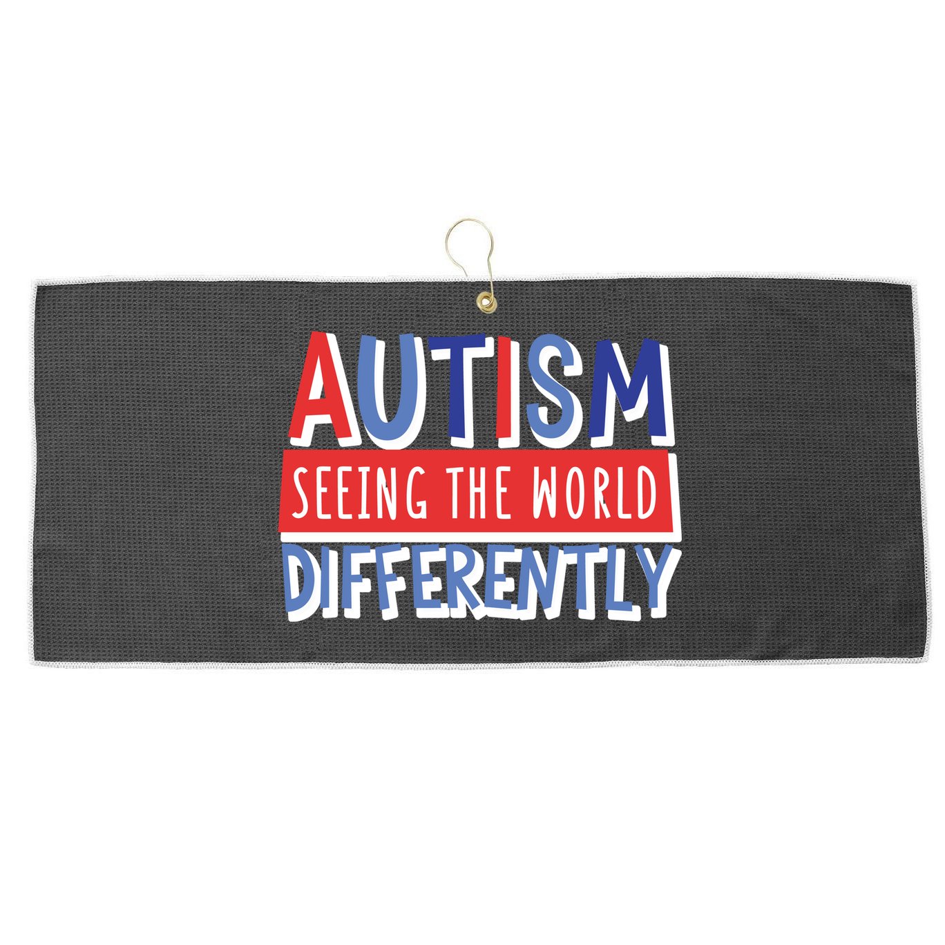 Seeing The World Differently Autism Awareness Large Microfiber Waffle Golf Towel