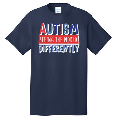 Seeing The World Differently Autism Awareness Tall T-Shirt