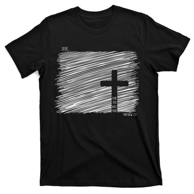 Seek And You Will Find Matthew 7:7 T-Shirt