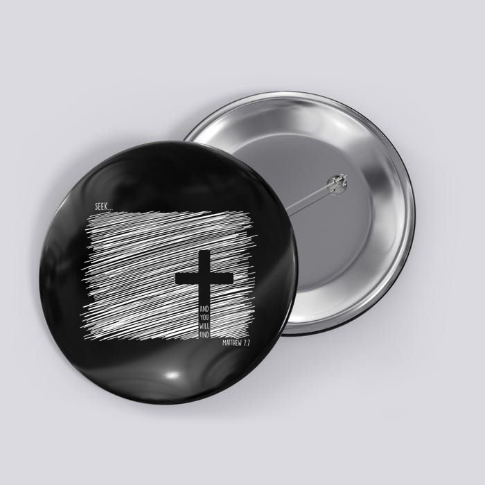 Seek And You Will Find Matthew 7:7 Button