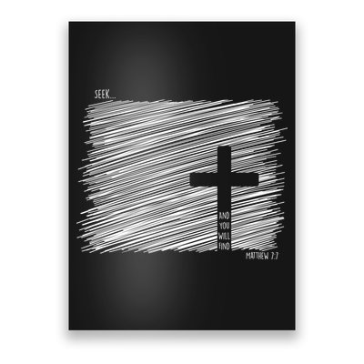 Seek And You Will Find Matthew 7:7 Poster