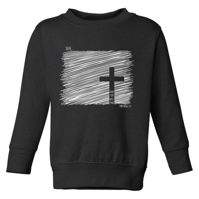 Seek And You Will Find Matthew 7:7 Toddler Sweatshirt