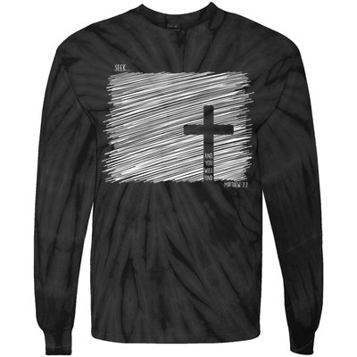 Seek And You Will Find Matthew 7:7 Tie-Dye Long Sleeve Shirt