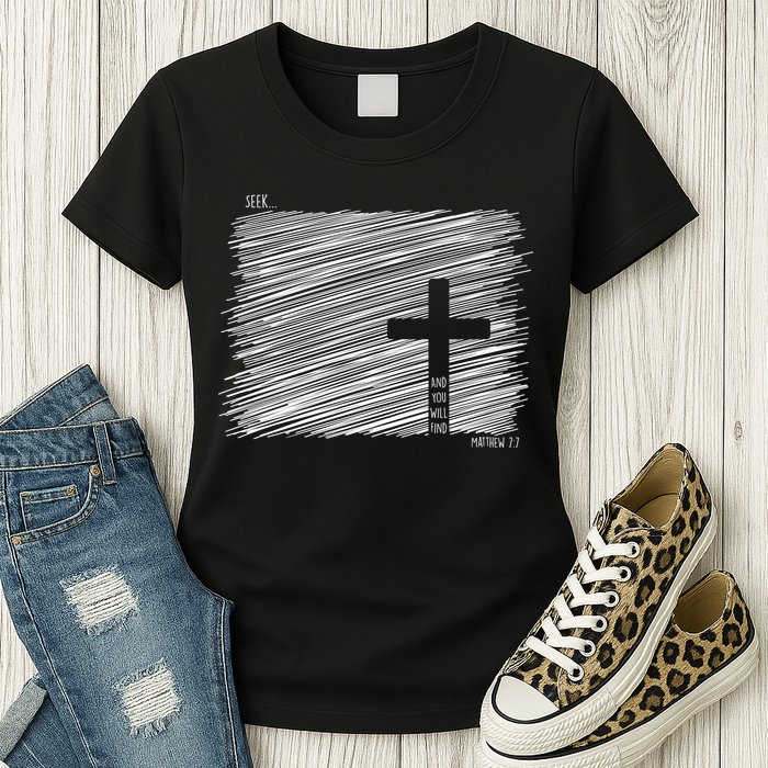 Seek And You Will Find Matthew 7:7 Womens T-Shirt