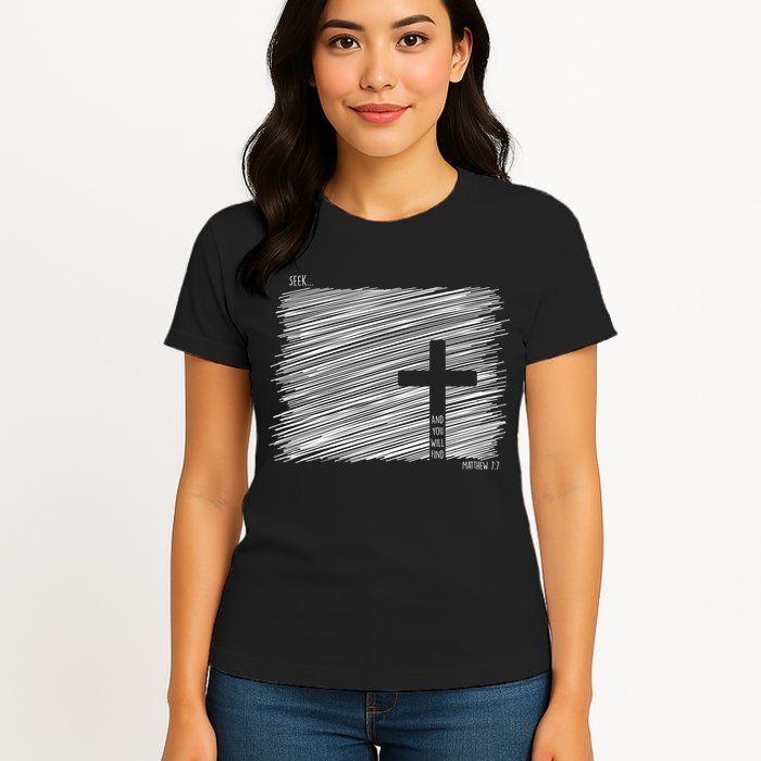 Seek And You Will Find Matthew 7:7 Womens T-Shirt