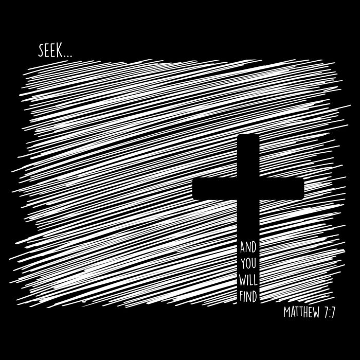 Seek And You Will Find Matthew 7:7 Womens T-Shirt