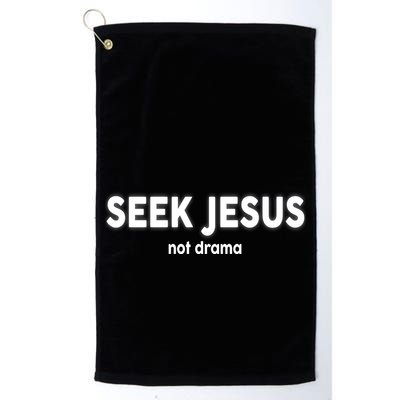 Seek Jesus Not Drama Golf Towel