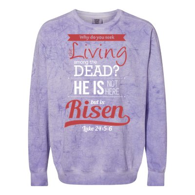 Seek Living Among Dead He Is Risen Jesus Colorblast Crewneck Sweatshirt