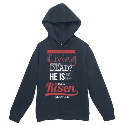 Seek Living Among Dead He Is Risen Jesus Urban Pullover Hoodie