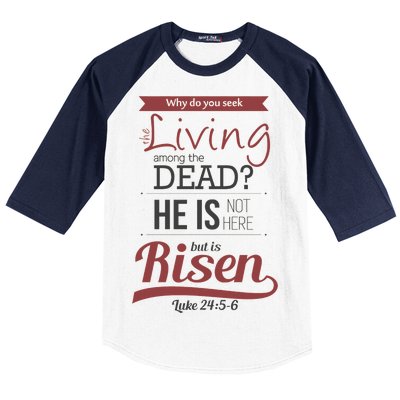 Seek Living Among Dead He Is Risen Jesus Baseball Sleeve Shirt