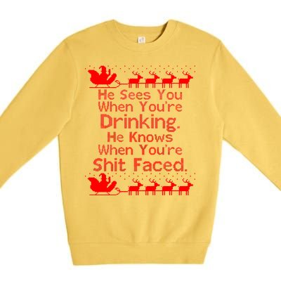 Sees You When You're Drinking Knows When You're Shit Faced Ugly Christmas Premium Crewneck Sweatshirt