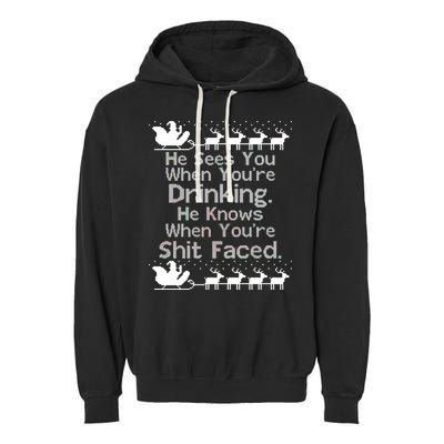 Sees You When You're Drinking Knows When You're Shit Faced Ugly Christmas Garment-Dyed Fleece Hoodie