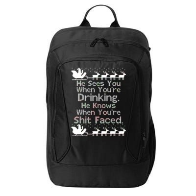 Sees You When You're Drinking Knows When You're Shit Faced Ugly Christmas City Backpack