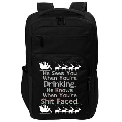 Sees You When You're Drinking Knows When You're Shit Faced Ugly Christmas Impact Tech Backpack