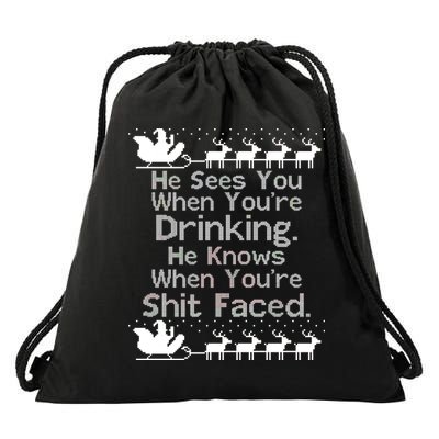 Sees You When You're Drinking Knows When You're Shit Faced Ugly Christmas Drawstring Bag