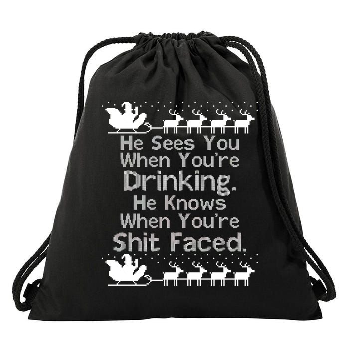 Sees You When You're Drinking Knows When You're Shit Faced Ugly Christmas Drawstring Bag