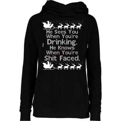 Sees You When You're Drinking Knows When You're Shit Faced Ugly Christmas Womens Funnel Neck Pullover Hood