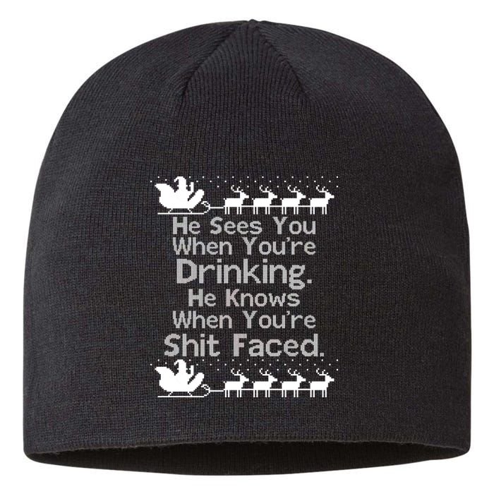 Sees You When You're Drinking Knows When You're Shit Faced Ugly Christmas Sustainable Beanie