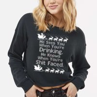 Sees You When You're Drinking Knows When You're Shit Faced Ugly Christmas Cropped Pullover Crew