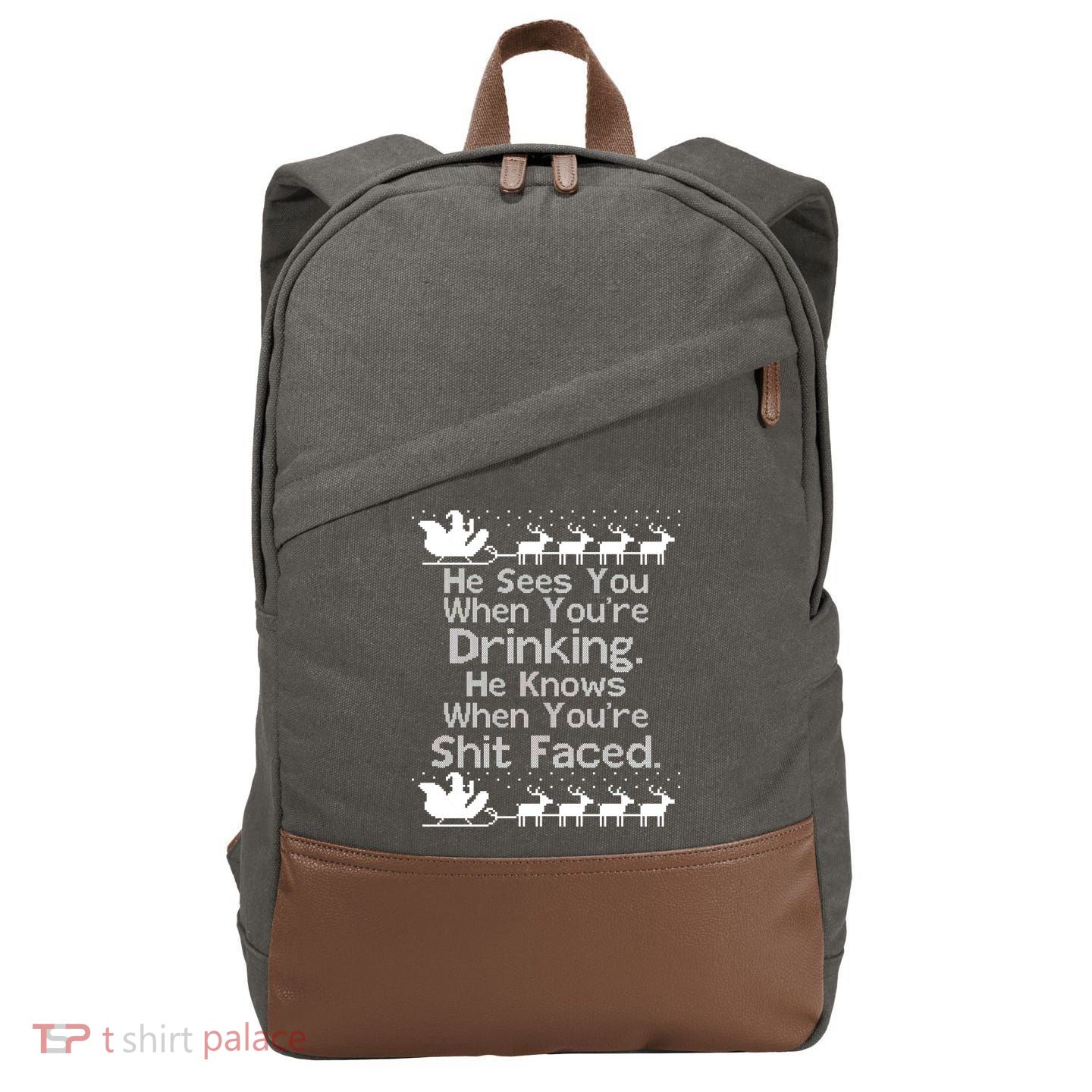 Sees You When You're Drinking Knows When You're Shit Faced Ugly Christmas Cotton Canvas Backpack