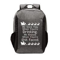 Sees You When You're Drinking Knows When You're Shit Faced Ugly Christmas Vector Backpack