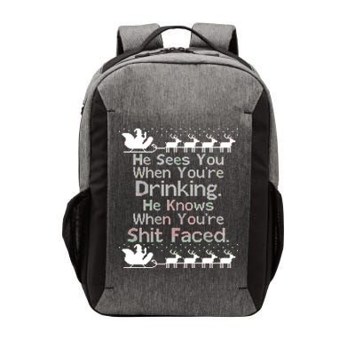 Sees You When You're Drinking Knows When You're Shit Faced Ugly Christmas Vector Backpack