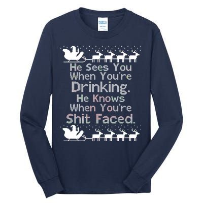 Sees You When You're Drinking Knows When You're Shit Faced Ugly Christmas Tall Long Sleeve T-Shirt