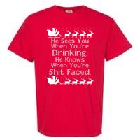 Sees You When You're Drinking Knows When You're Shit Faced Ugly Christmas Garment-Dyed Heavyweight T-Shirt