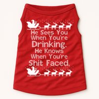 Sees You When You're Drinking Knows When You're Shit Faced Ugly Christmas Doggie Tank