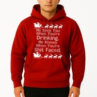 Sees You When You're Drinking Knows When You're Shit Faced Ugly Christmas Hoodie