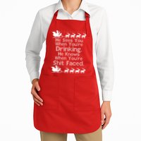 Sees You When You're Drinking Knows When You're Shit Faced Ugly Christmas Apron